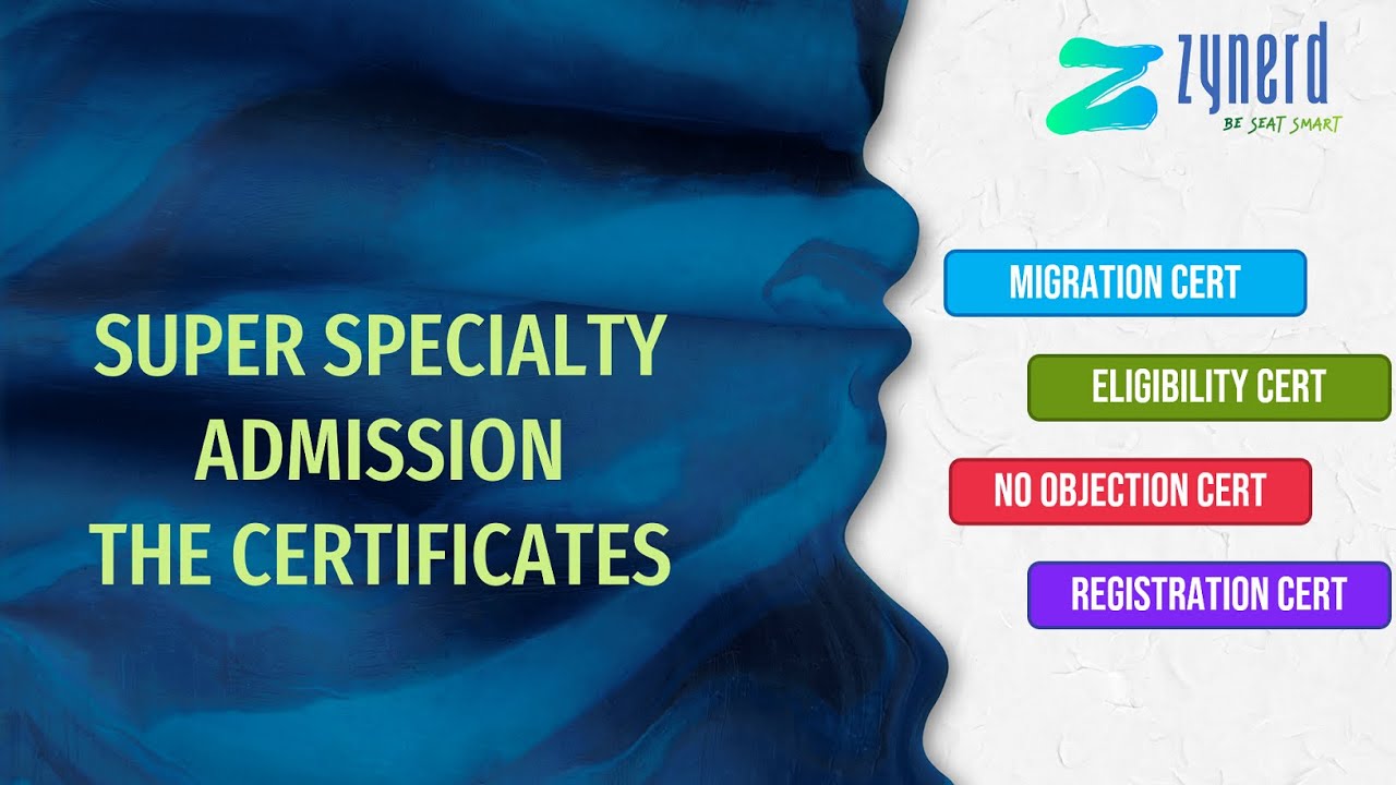 NEET SS 2021 - Migration Certificate, Eligibility Certificate, NOC for Medical Council Registration