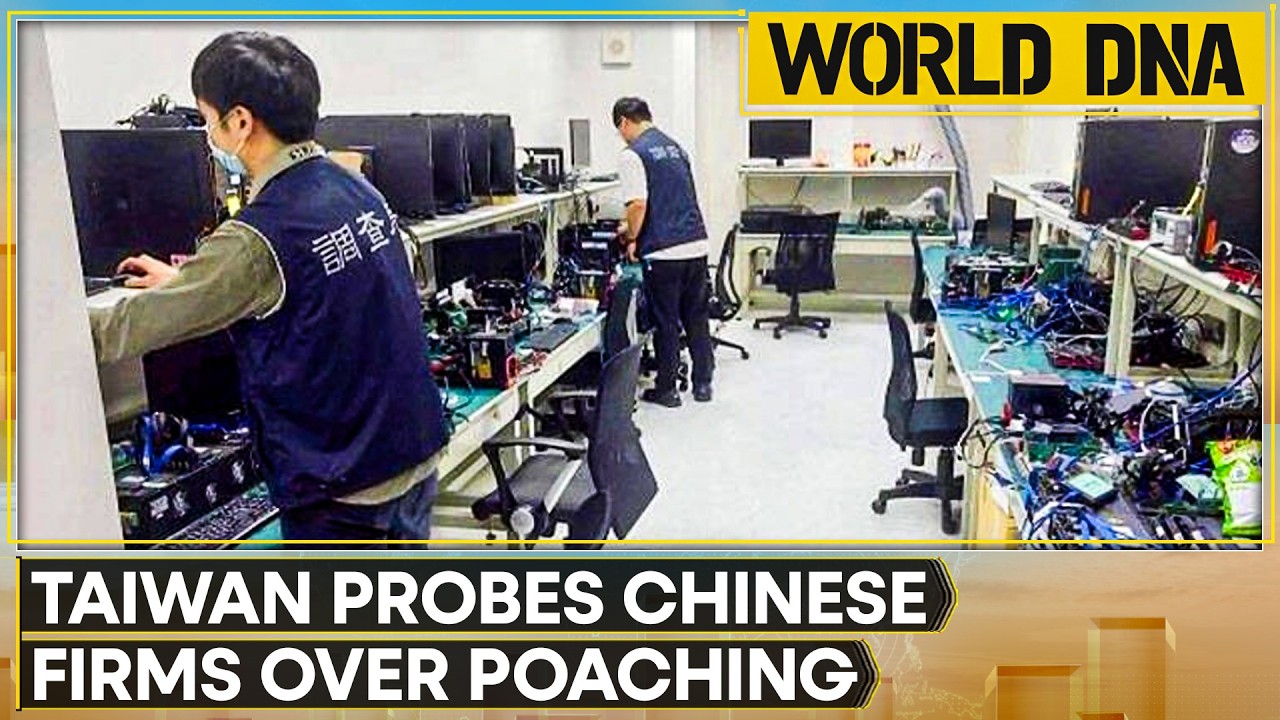 Taiwan Probes 11 Chinese Firms For Illegal Poaching Of Tech Talent | WION World DNA