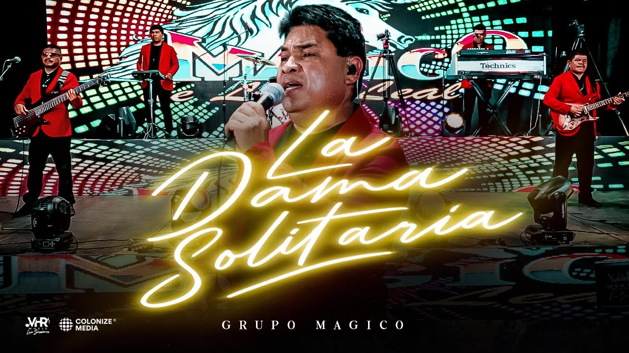 Grupo Magico - La Dama Solitaria (En Vivo)