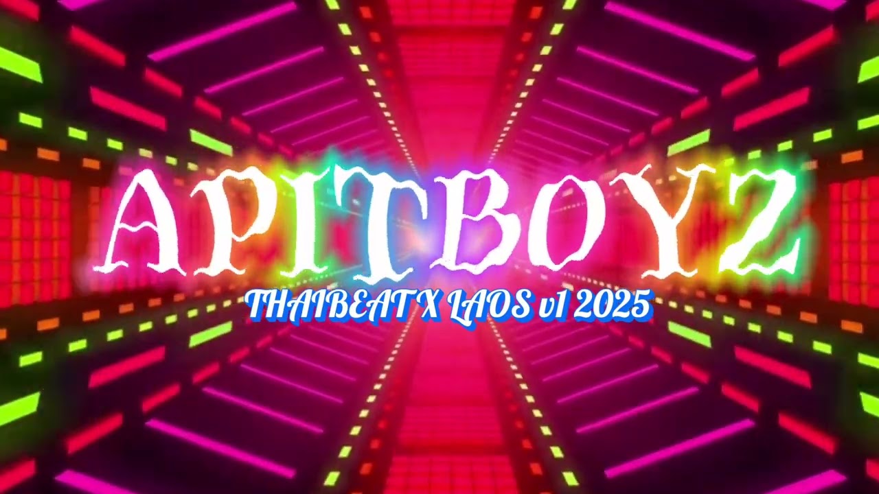 Thaibeat X Laos v1 2025  - BY APITBOYZ