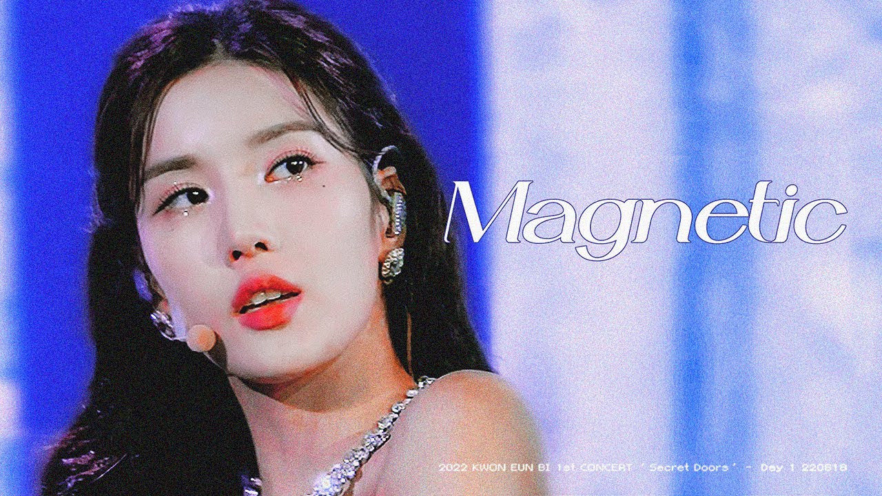 [4K] 220618 'MAGNETIC' 직캠 (2022 KWON EUNBI 1st Concert 'Secret Doors')