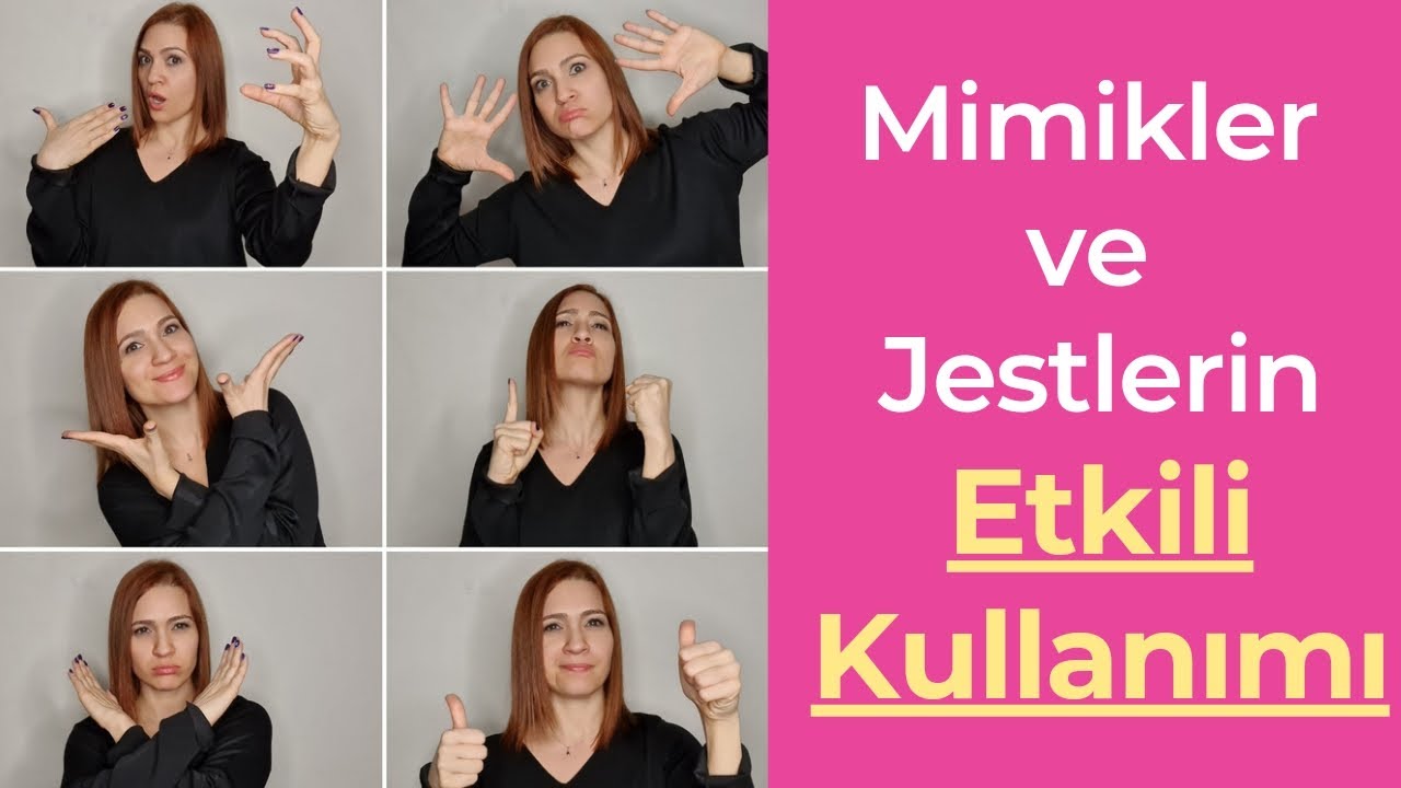 Mimikler ve Jestlerin Etkili Kullanımı