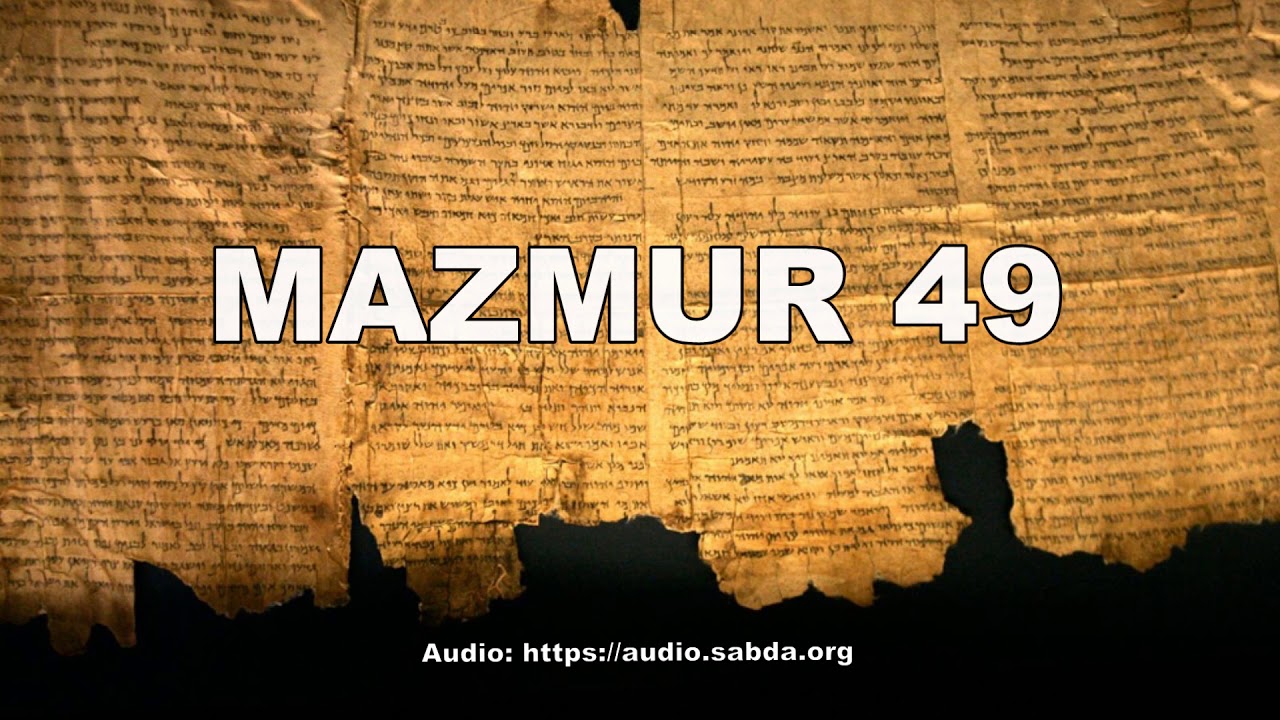MAZMUR 49 - Terjemahan Baru Alkitab Suara