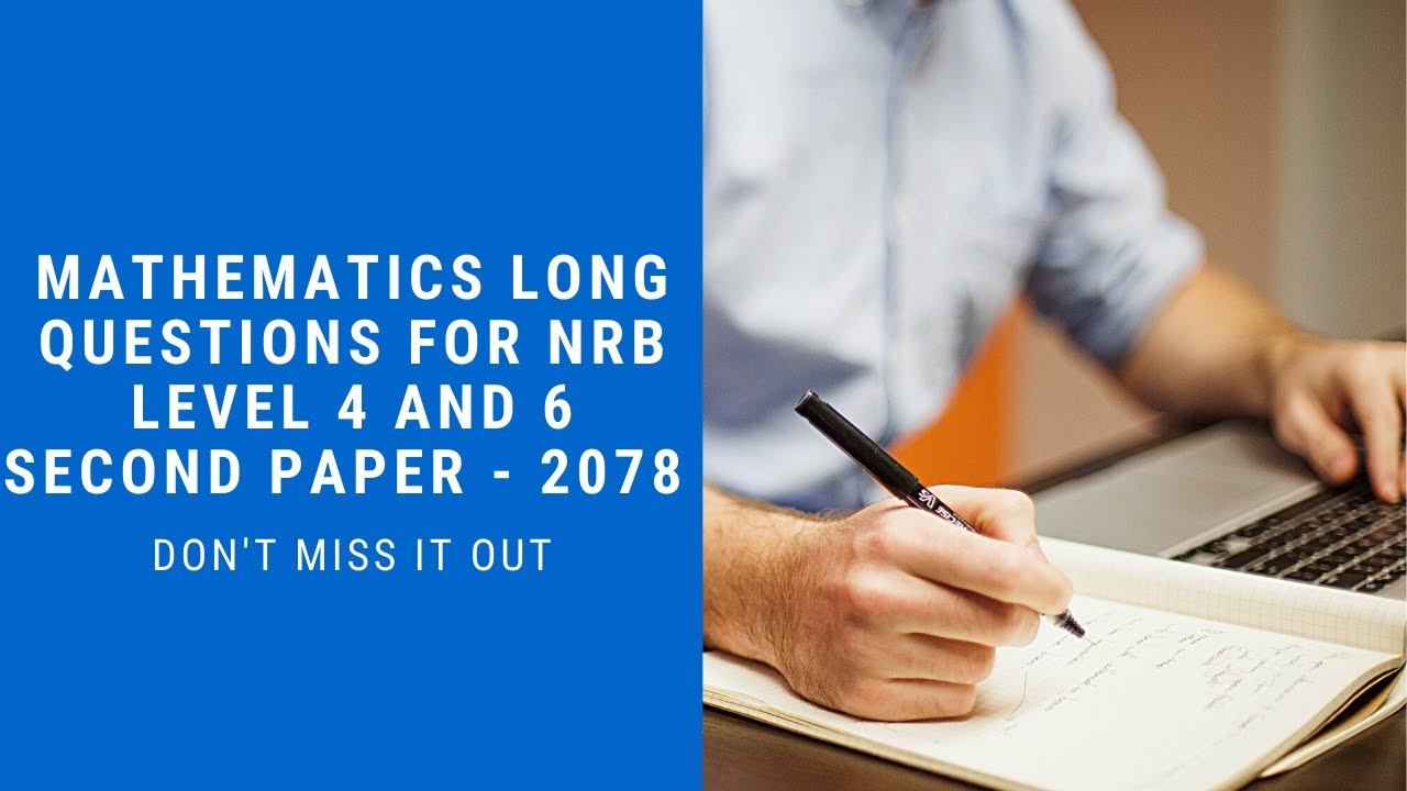 Mathematics long questions for NRB level 4 and 6, second paper - 2078