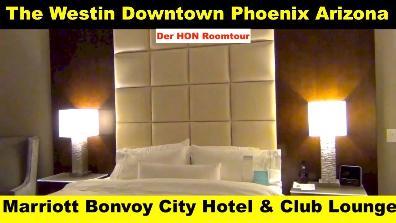 The Westin Downtown Phoenix Arizona | Marriott Bonvoy City Hotel & Club Lounge | Der HON Roomtour