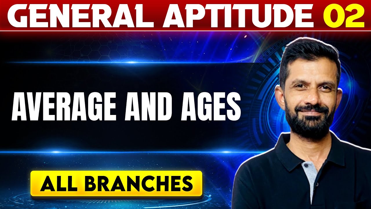 General Aptitude 02 | Average and Ages | All Branches | GATE 2025 Series