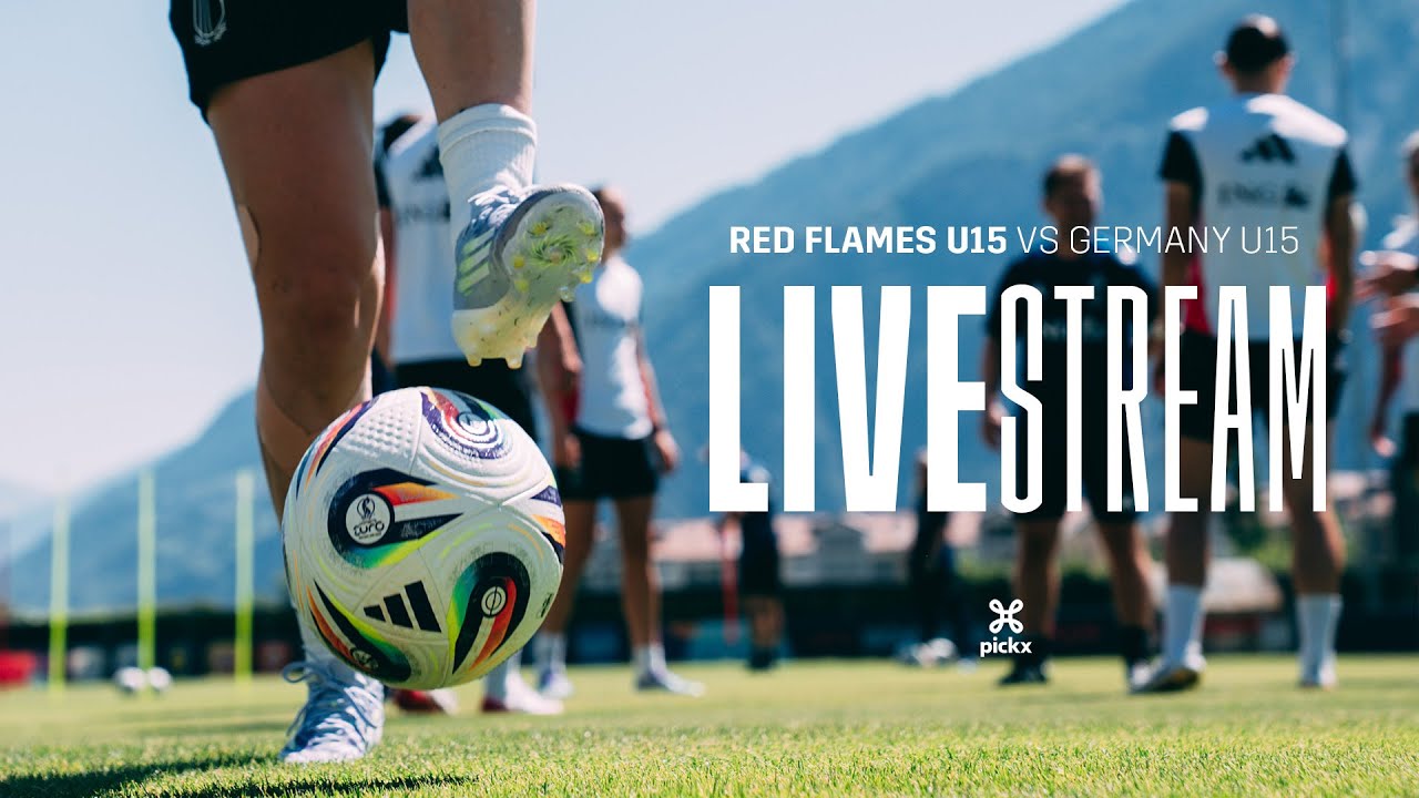 LIVESTREAM | Red Flames U15 - Germany U15