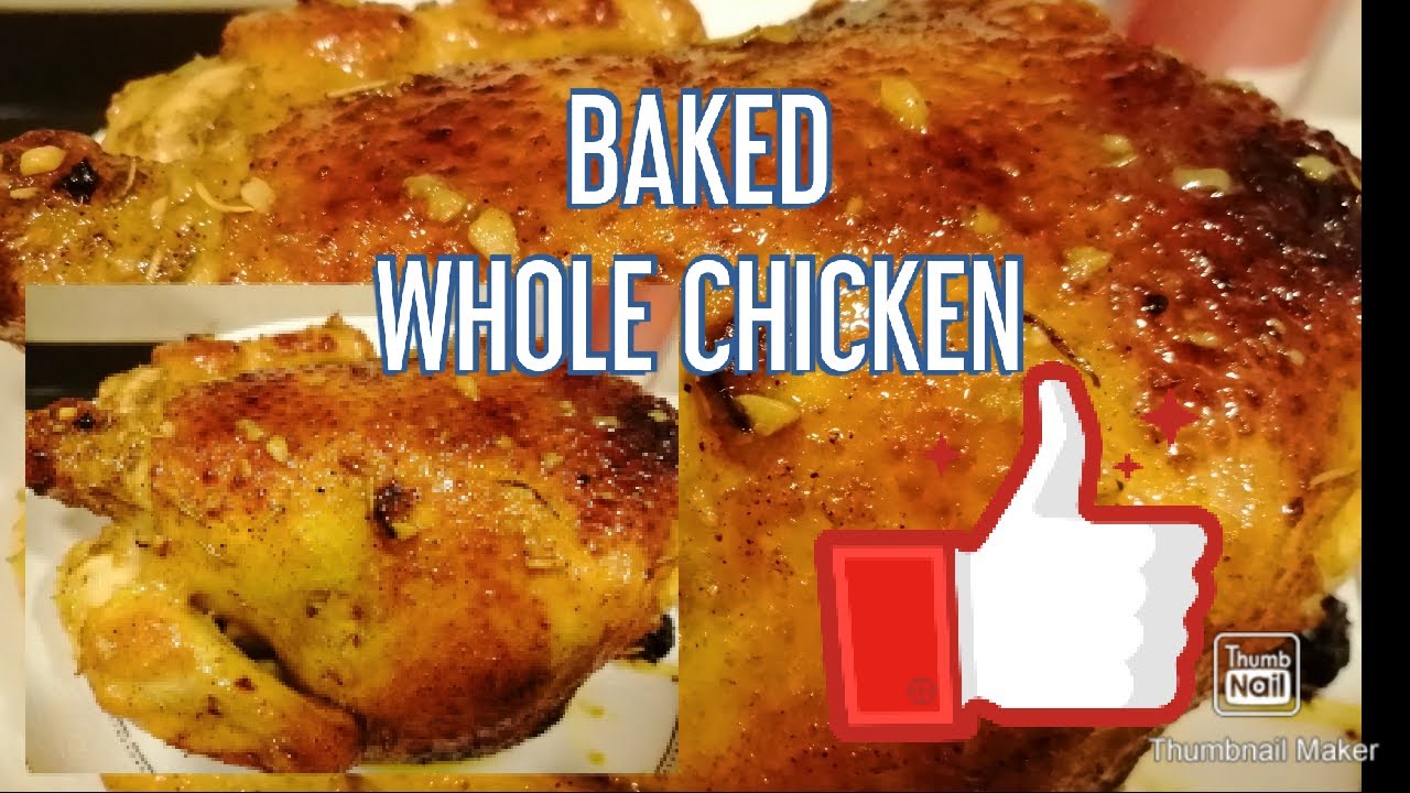 BAKED WHOLE CHICKEN, MY OWN STYLE : EASY RECIPE
