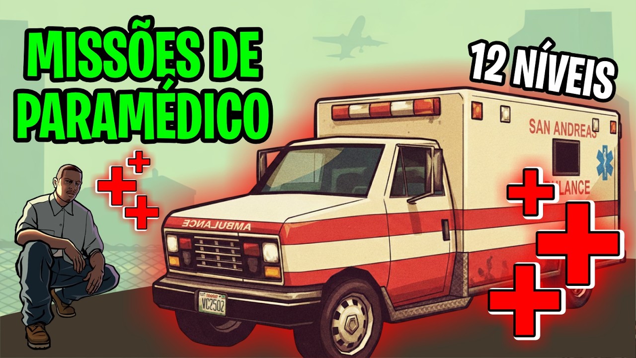 MISSÕES DE PARAMÉDICO [12 NÍVEIS - MODO FÁCIL] - GTA: San Andreas