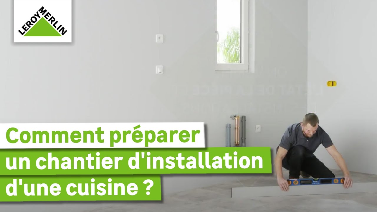 Comment préparer l'installation de sa cuisine ? Tuto débutant | Leroy Merlin