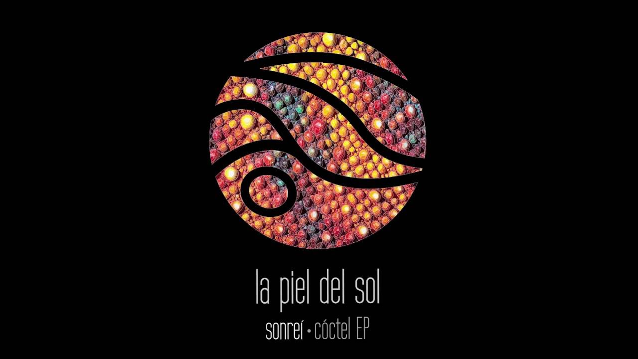 la piel del sol - sonreí