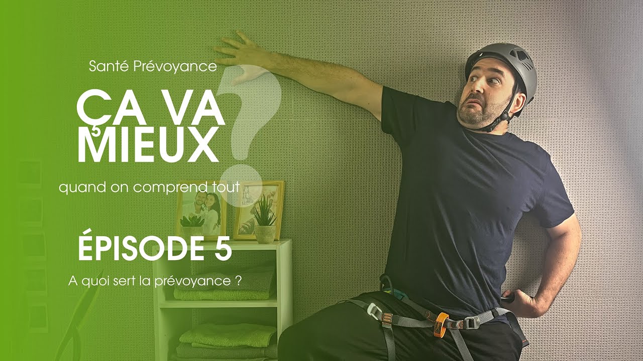 MGEN « Ça va mieux » - Episode 5 : A quoi sert la prévoyance ?