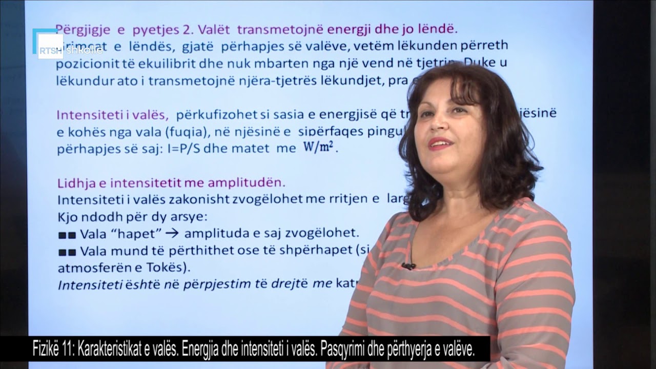 Fizikë 11 - Karakteristikat e valës. Energjia dhe intensiteti i valës. Pasqyrimi dhe përthyerja.