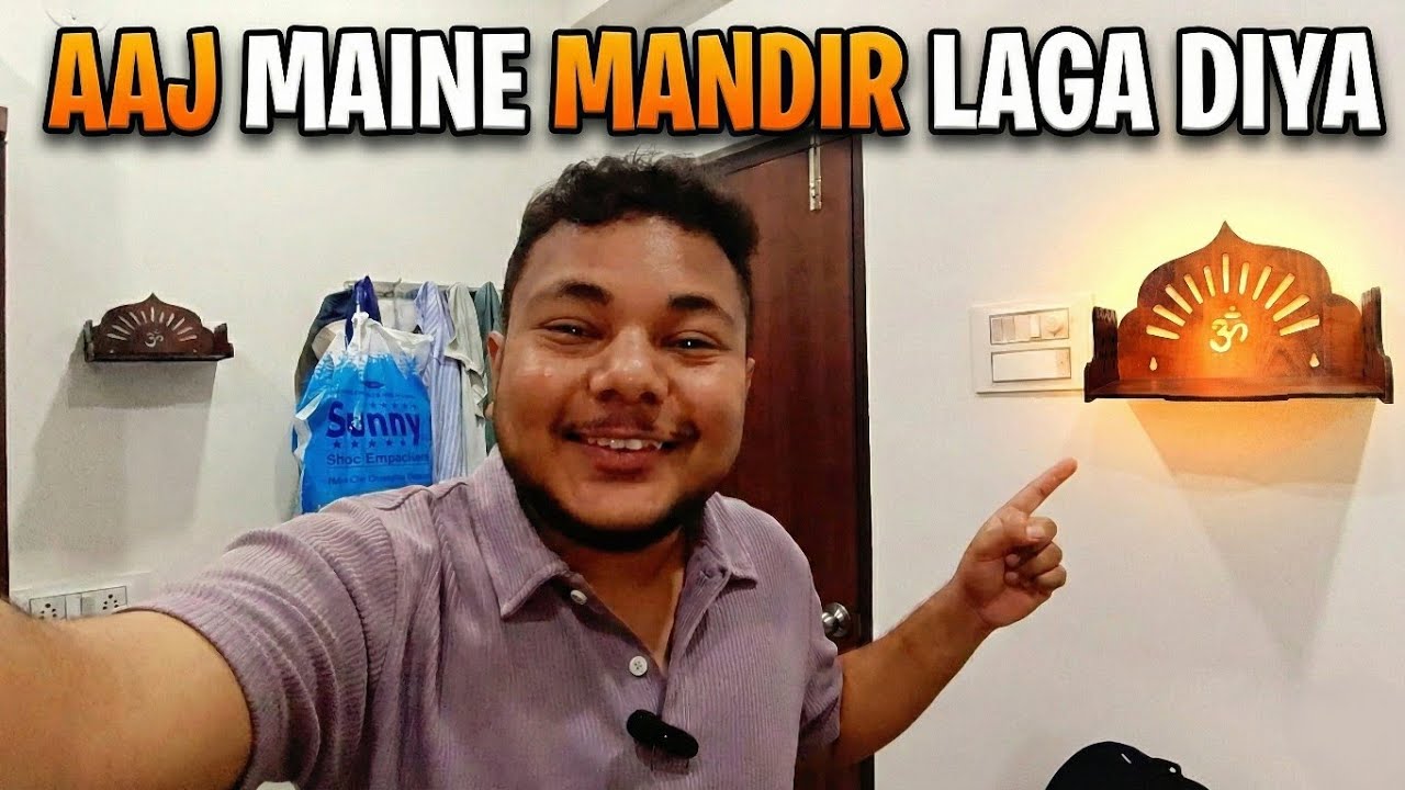 Finally Aaj Mandir Lga diya ! 