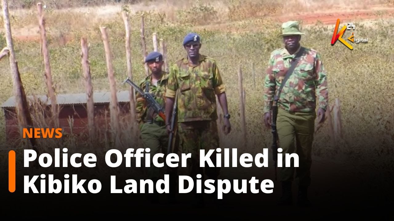 Police Officer Killed in Kibiko Land Dispute
