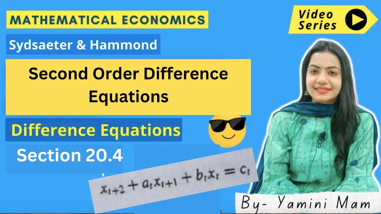 Second Order Difference Equations| Advanced Mathematical Methods in Economics| Hammond 20.4
