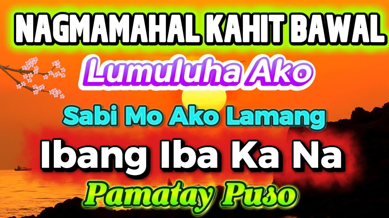 Sabi Mo Ako Lamang💗Best Opm Love Song || Tagos Sa Puso || Tagalog Love Song 60s 70s 80s 90s