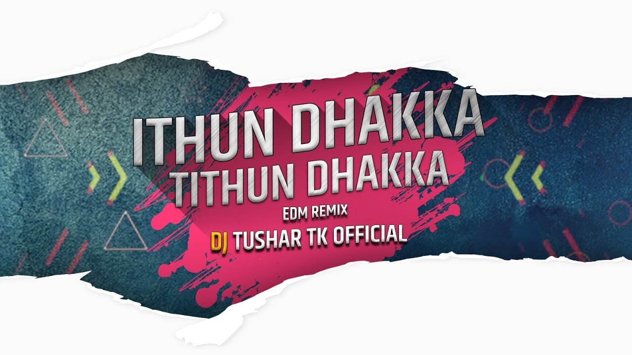 Ithun Dhakka Tithun Dhakka | Remix | Dj Tushar Tk Kop