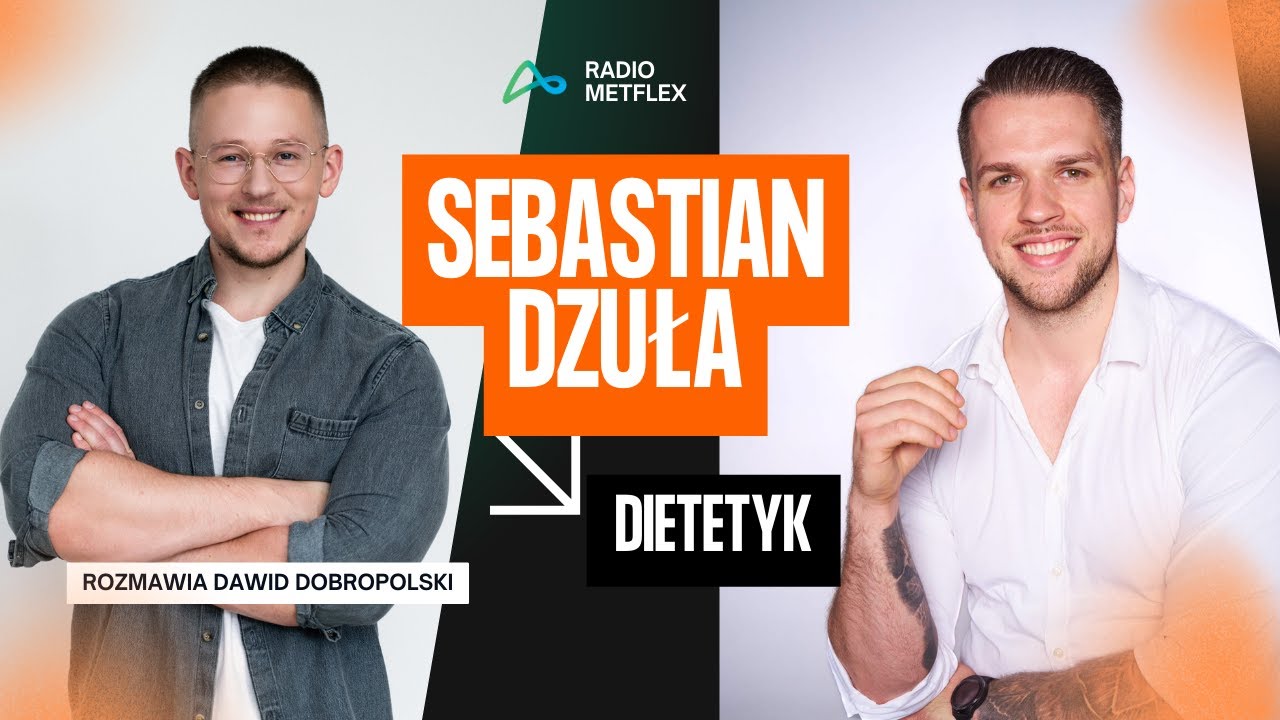 SEBASTIAN DZULA i Krytyka Dietetyczna | RADIO METFLEX | Rozmawia Dawid Dobropolski