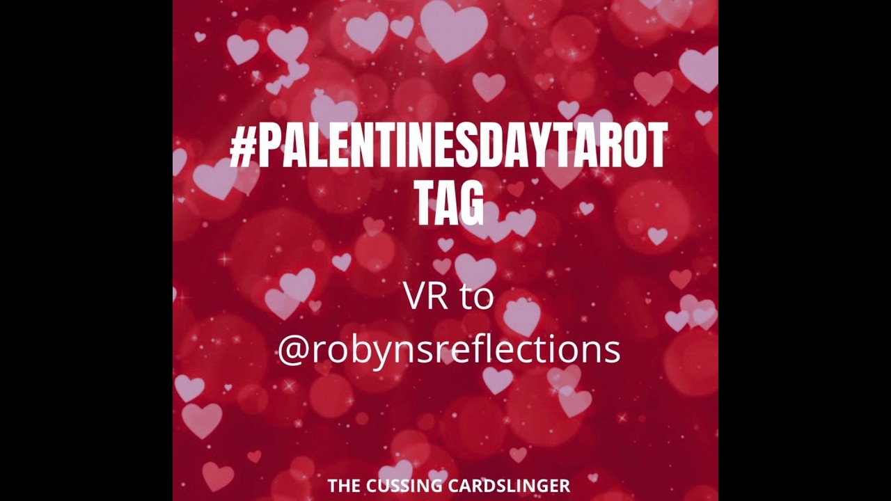 #PalentinesDayTarot VR для @RobynsReflections