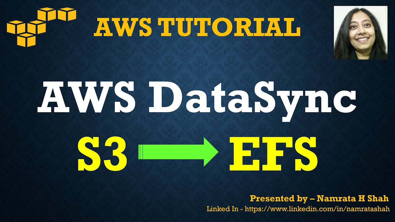 AWS Tutorial - AWS DataSync Demo - Copy data from S3 to EFS