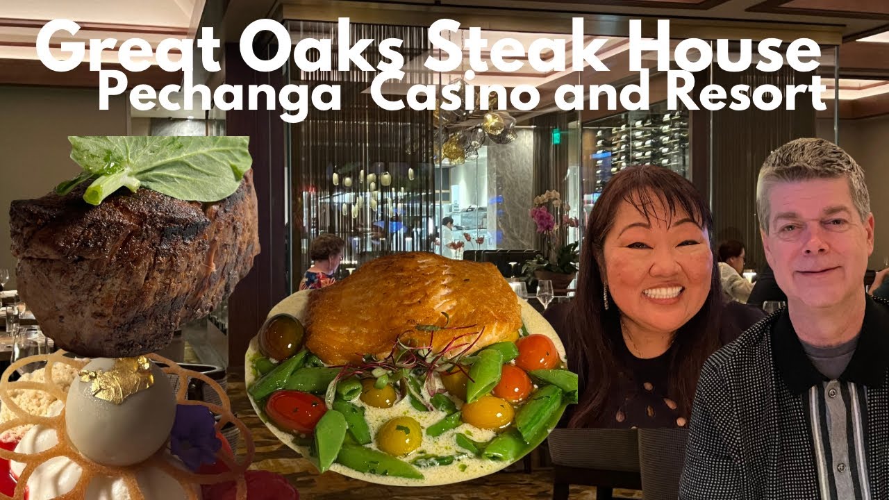 Great Oak Steak House  Fine Dining at Pechanga Resort | Great Place to Celebrate