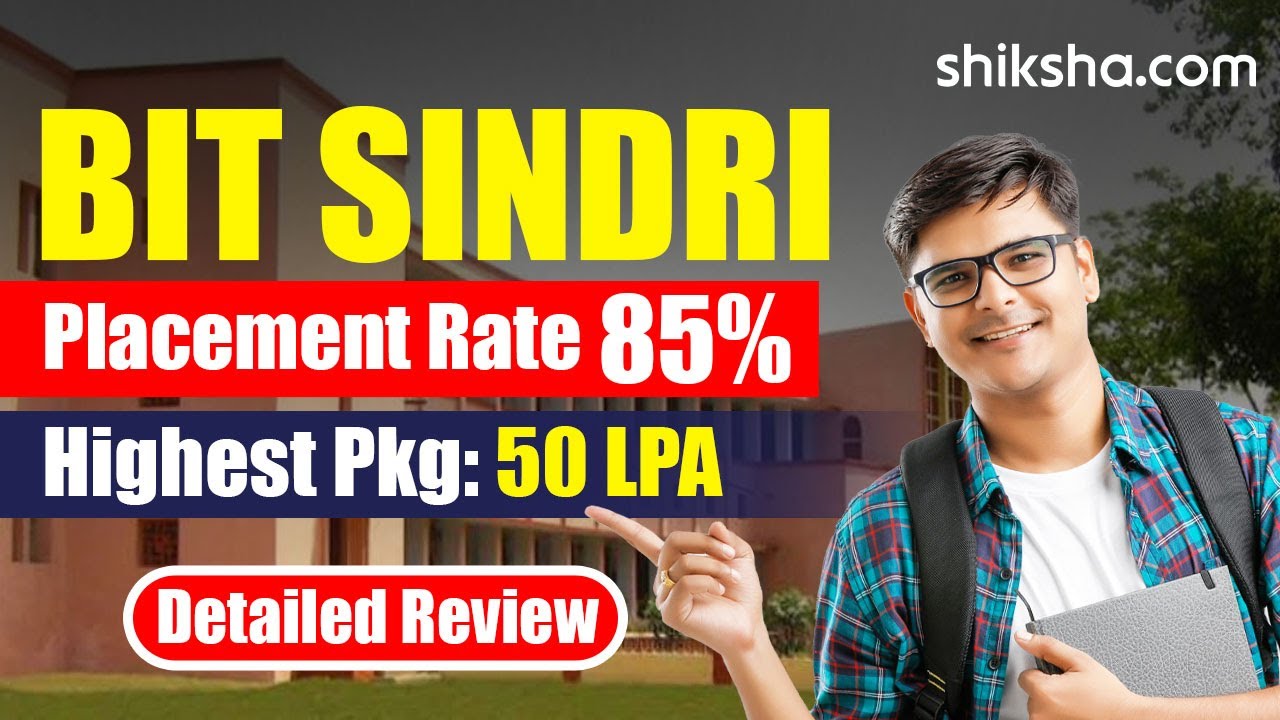 BIT Sindri Review : Placements, Cutoff, Courses, Admissions 2024, Fees
