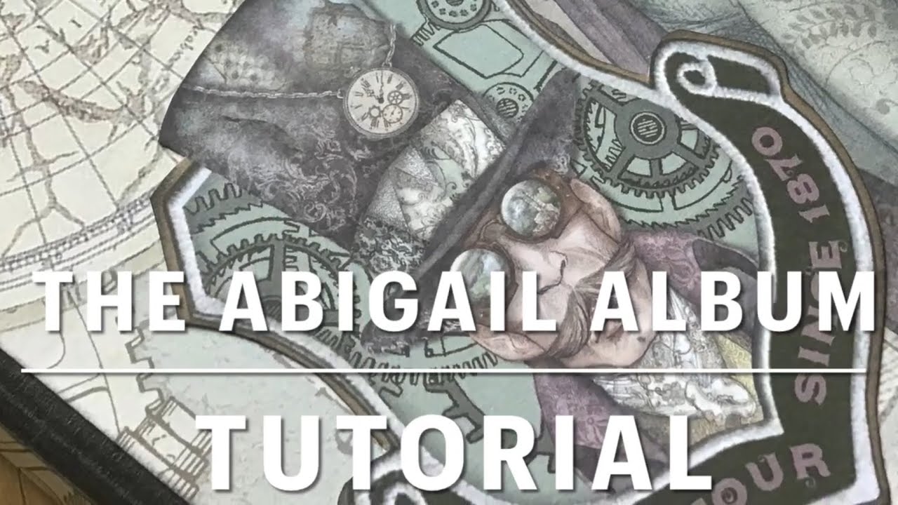The Abigail Album Tutorial featuring Sir Vagabond by Stamperia
