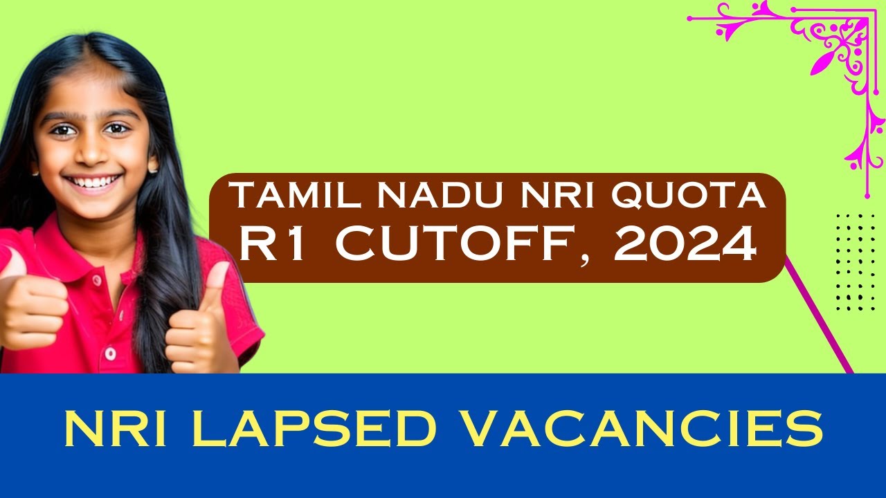 Tamil Nadu MBBS NRI Cutoff R1 2024 | NRI Lapsed Vacancies