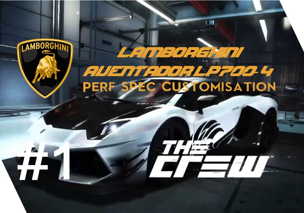 The Crew - Lamborghini Aventador LP700-4 Perf Spec Customization | PS4