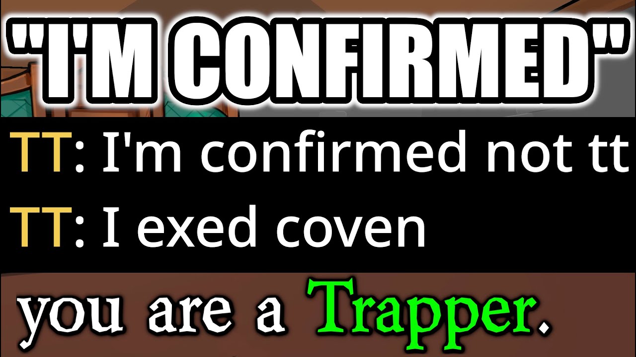 NO YOU'RE NOT CONFIRMED - Town of Salem 2 Town Traitor