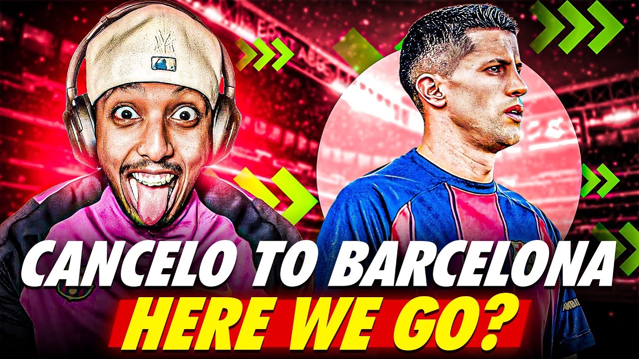JO&Atilde;O CANCELO IS A BARCELONA PLAYER 🔵🔴🔥