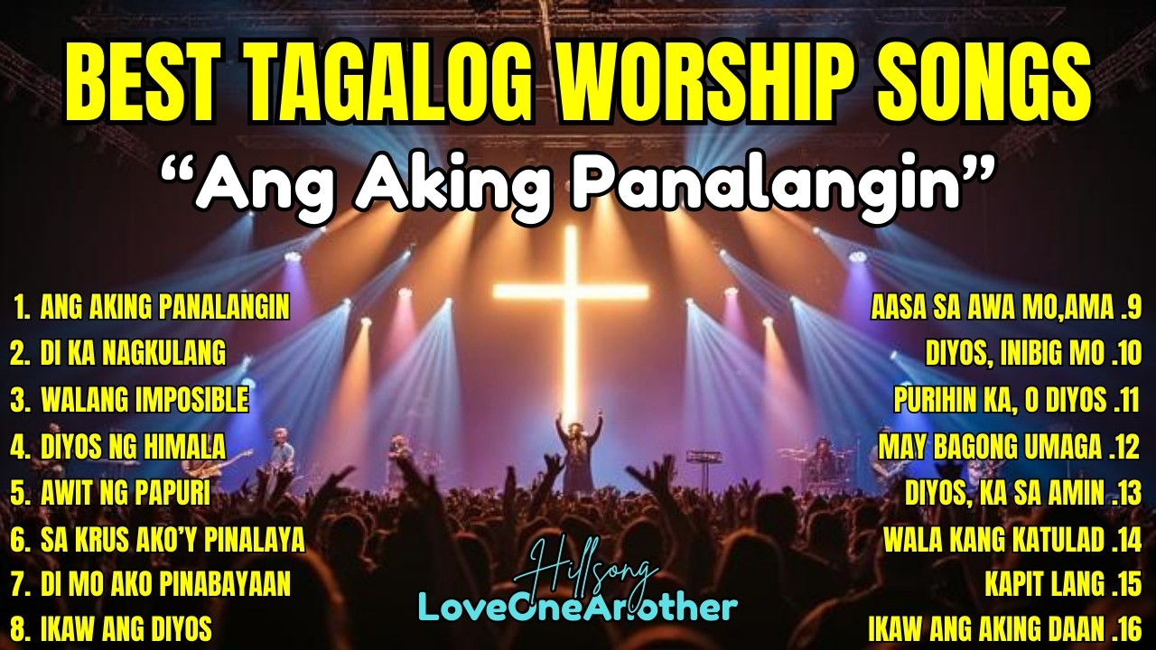 Best Tagalog Worship Songs Non- Stop| Praise and Worship Songs with Lyrics- ANG AKING PANALANGIN