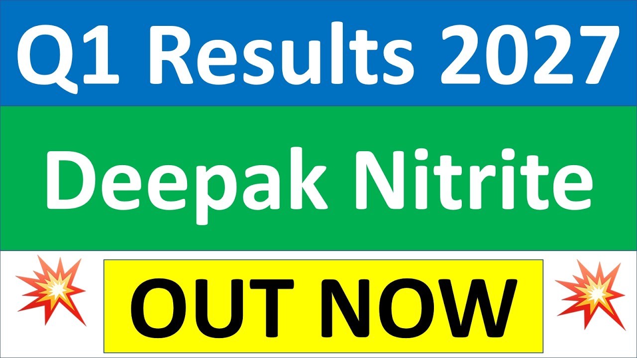 Deepak Nitrite q1 results 2027 | Deepak Nitrite results today | Deepak Nitrite Share News today