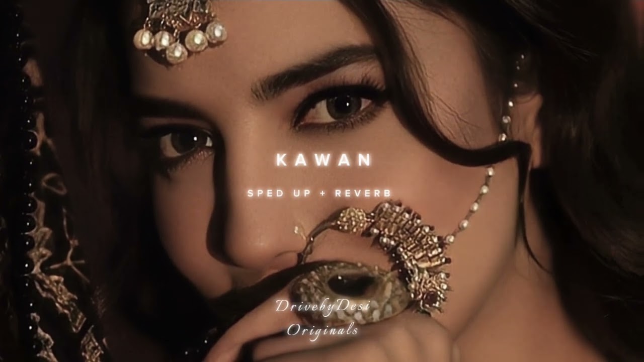 Kawan [Sped up + Reverb] ~ Bikram Singh, Tigerstyle, Gunjan