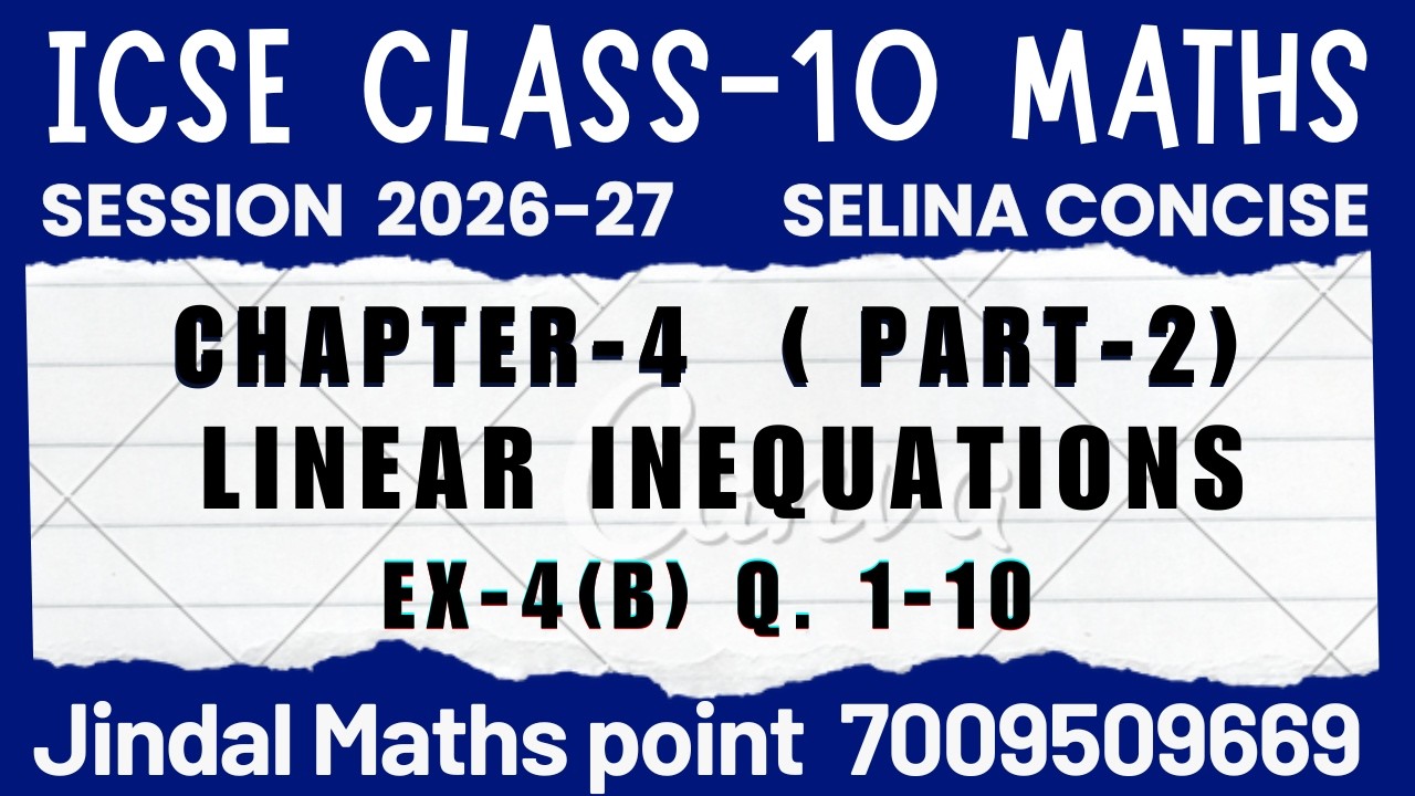 Ch-4 Linear Inequations Ex-4(B) 1-10 | Session 2026-27 | Selina Concise Class 10 Math