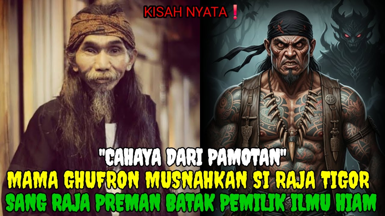 KISAH NYATA ❗️MAMA GHUFRON VS RAJA TIGOR SANG RAJA PREMAN BATAK PEMILIK ILMU HITAM 