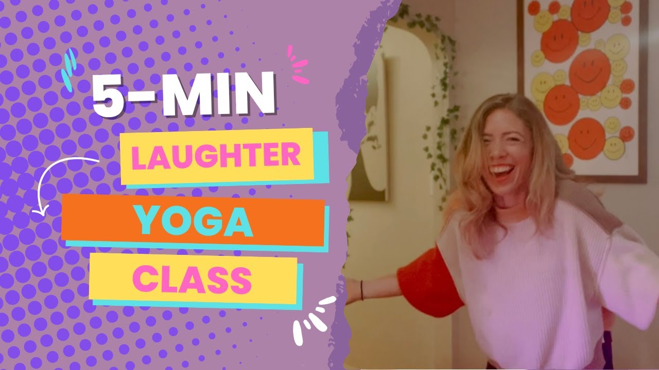 5-Min Laughter Yoga Class