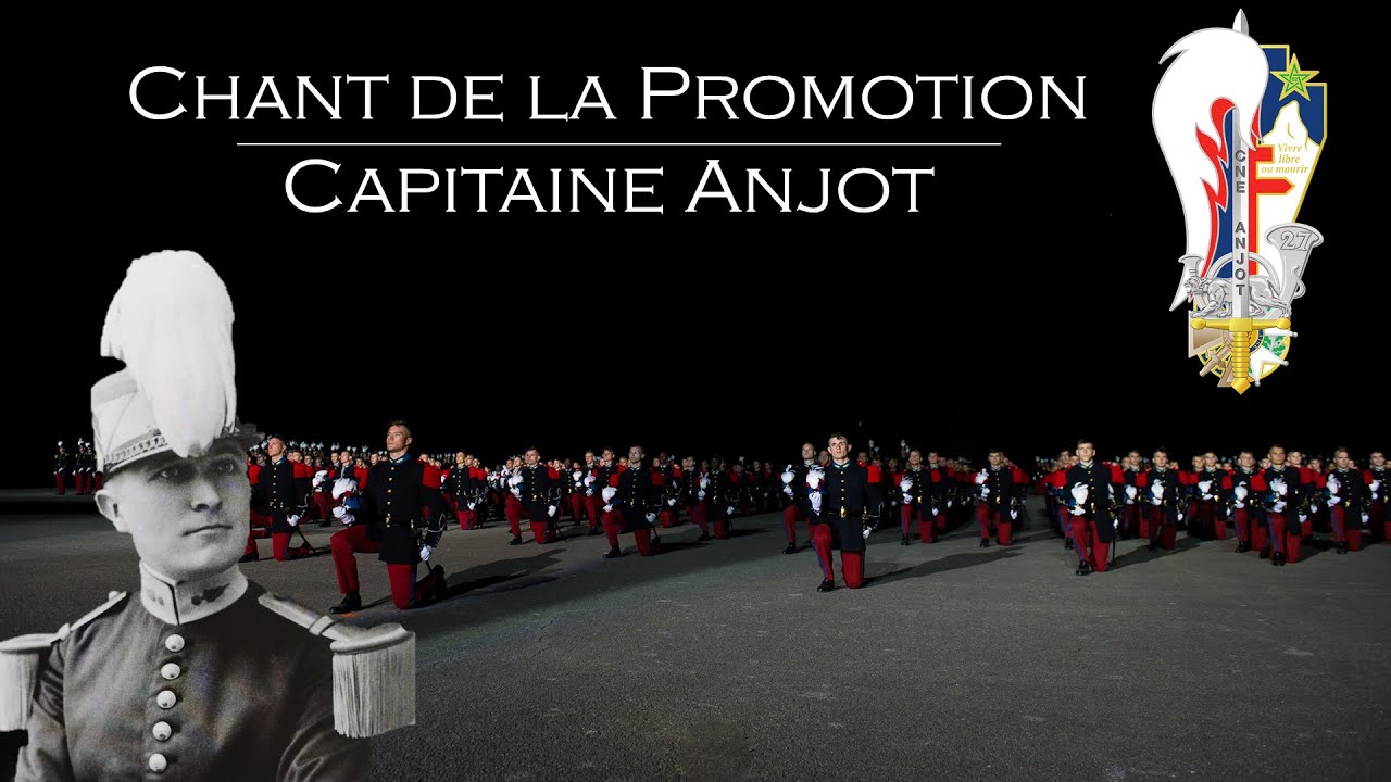 Chant de la Promotion Capitaine Anjot (ESM Saint-Cyr)