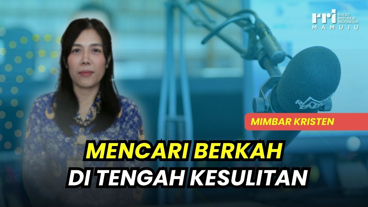 Mencari Berkat di Tengah Kesulitan | Mimbar Agama Kristen