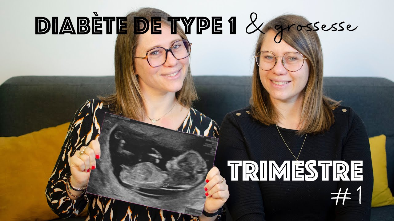 Diabète de type 1 et grossesse ⎪ 1er trimestre