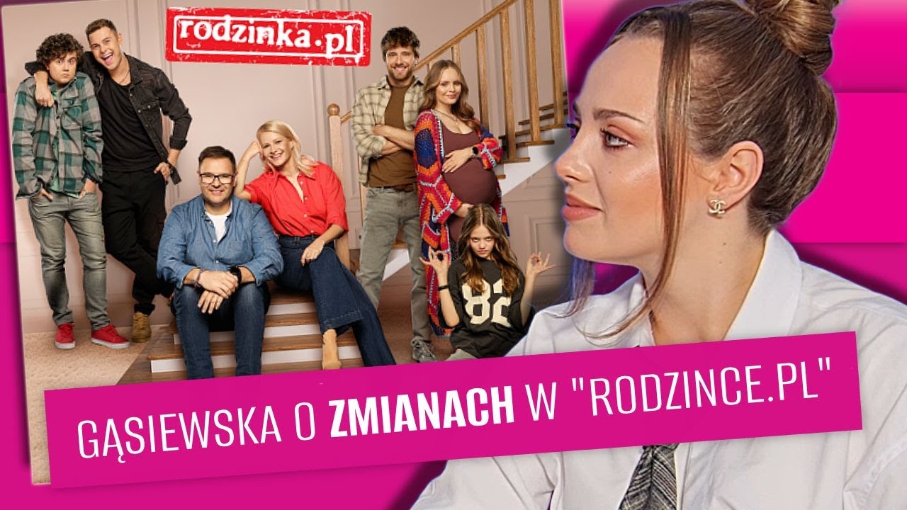 Zmiany w „Rodzince” wywołały burzę! Wiktoria Gąsiewska komentuje