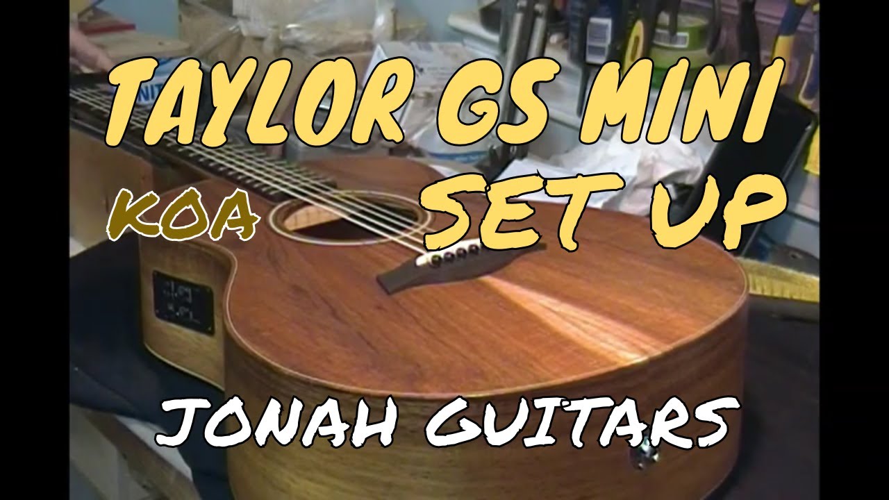 Taylor GS Mini set up - by JONAH GUITARS