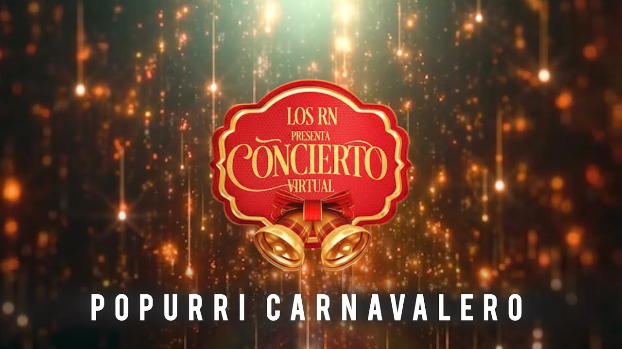 Pop. Carnavalero (Cumbia Carabina, Déjenlas Bailar, Dr. Psiquiatra) / Concierto Virtual / Los RN