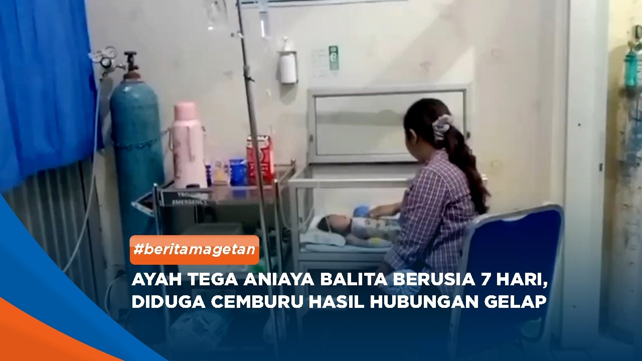 MAGETAN - Ayah Tega Aniaya Balita Berusia 7 Hari, Diduga Cemburu Hasil Hubungan Gelap