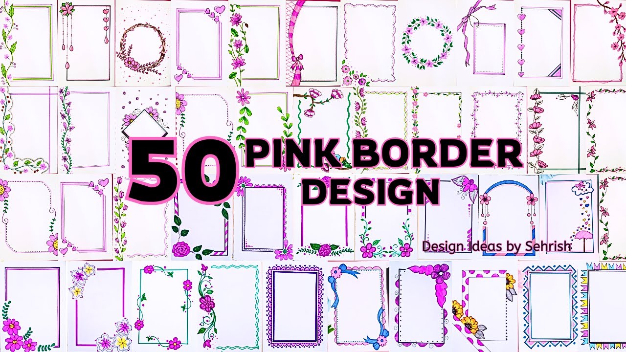 50 PINK BORDER DESIGN FOR PROJECT WORK|ASSIGNMENT PAPER DESIGN|NOTEBOOK BORDER DESIGN DECORATION