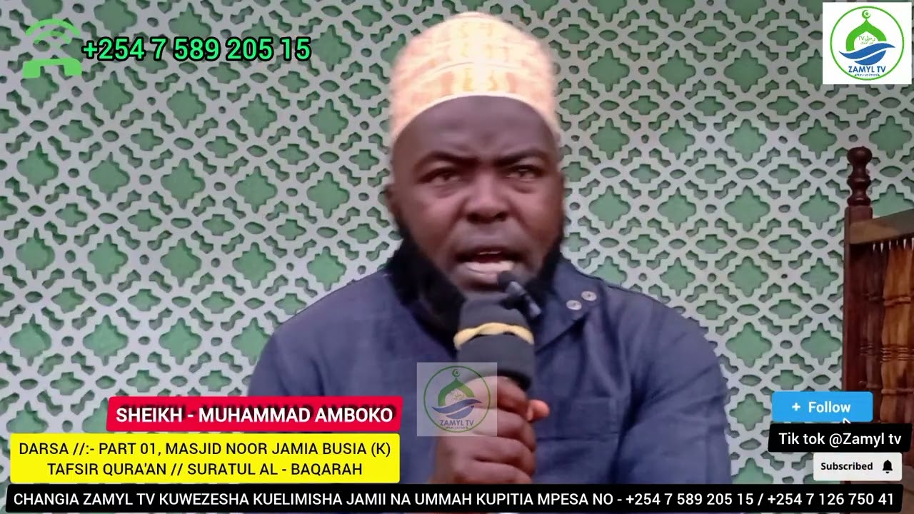 TAFSIR QURA'AN /:- SURATUL AL - BAQARAH || DARSA - MASJID NUR JAMIA BUSIA (K)- SHEIKH MUHAMAD AMBOKO