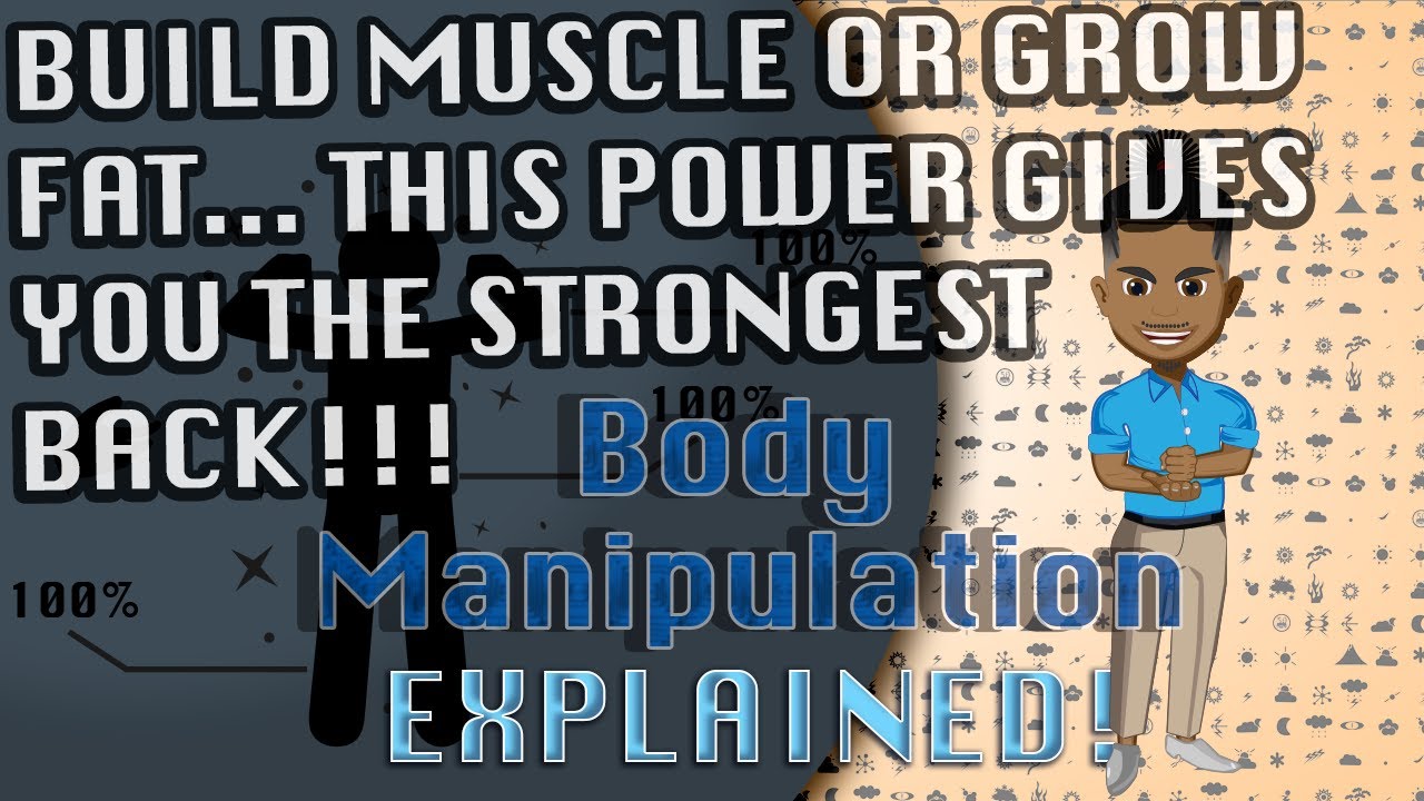 Lovecraftian Power: A GUIDE to Body Manipulation EXPLAINED!!!!