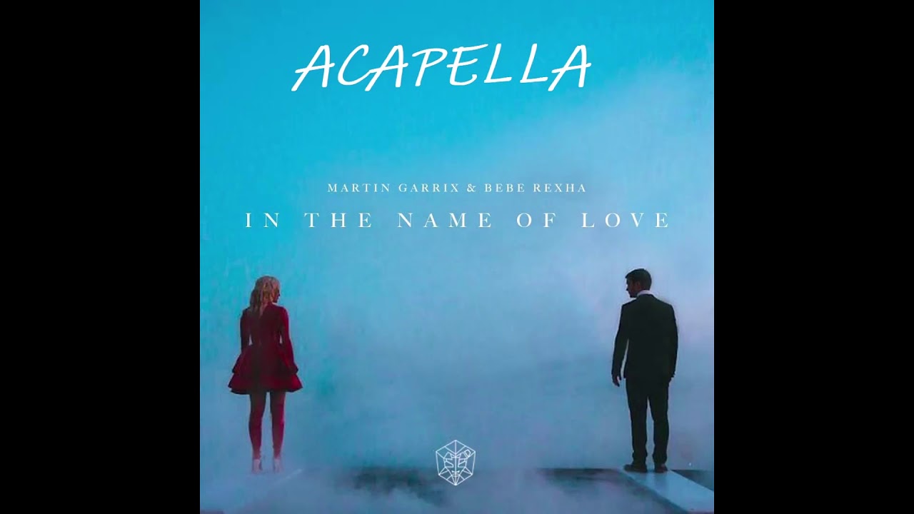 Martin Garrix - In The Name Of Love (Acapella)
