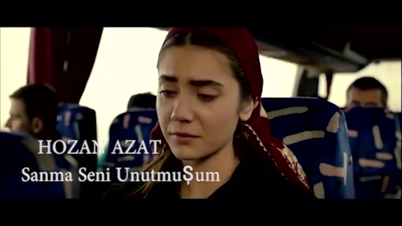 HOZAN AZAT SANMA SENİ UNUTURUM